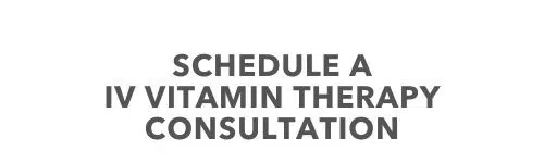 Schedule a IV Vitamin Therapy consultation.