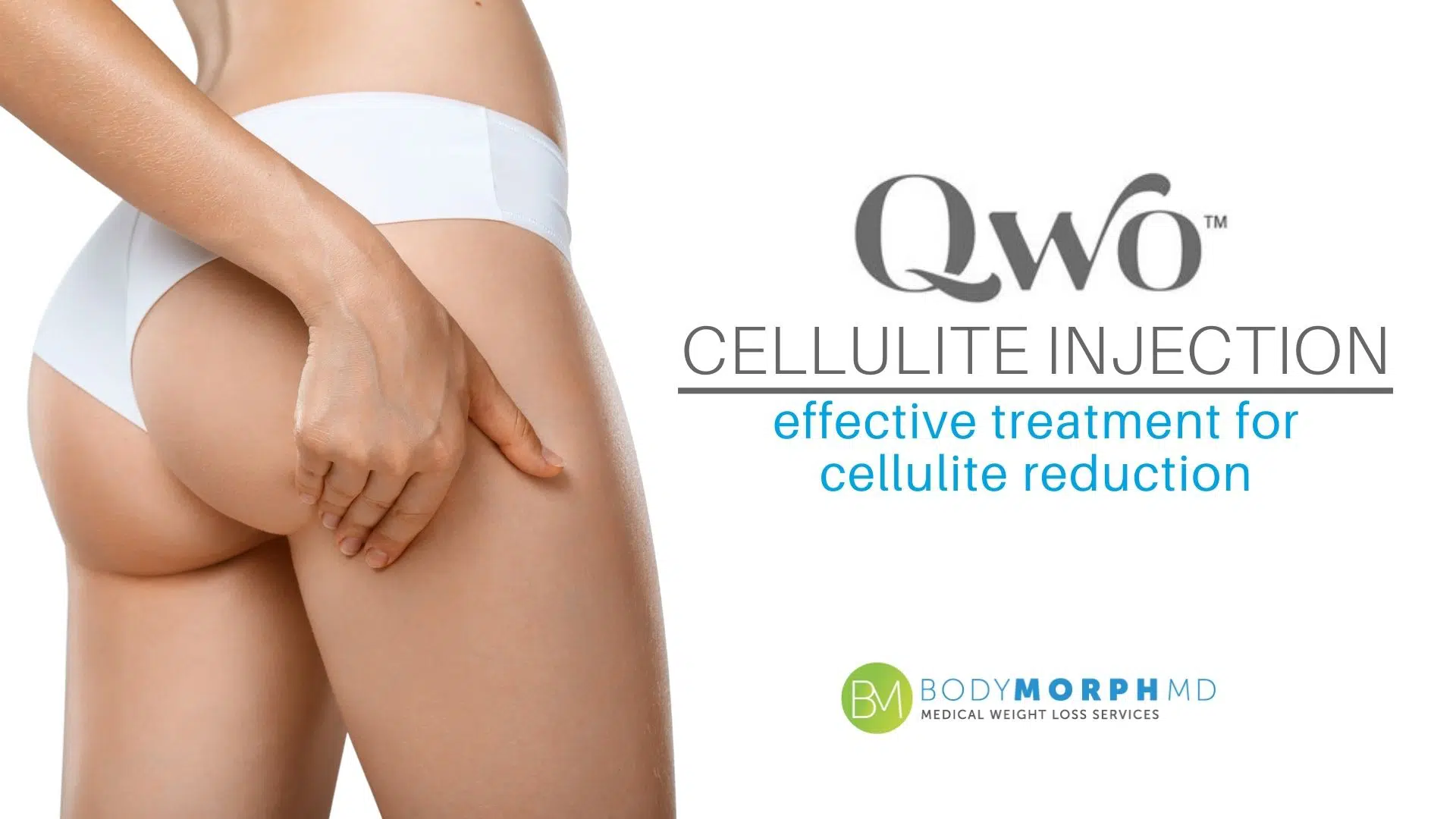 QWO Cellulite Treatment  Eliminate Cellulite with a Shot