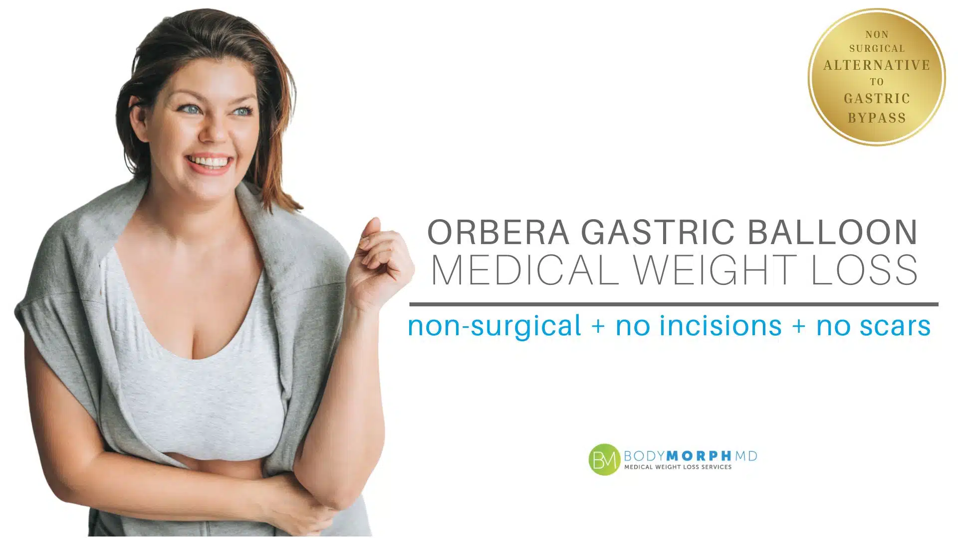 A happy woman is promoting the Orbera Gastric Balloon weight loss treatment offered at BodyMorphMD in Harrison and Yonkers, NY.
