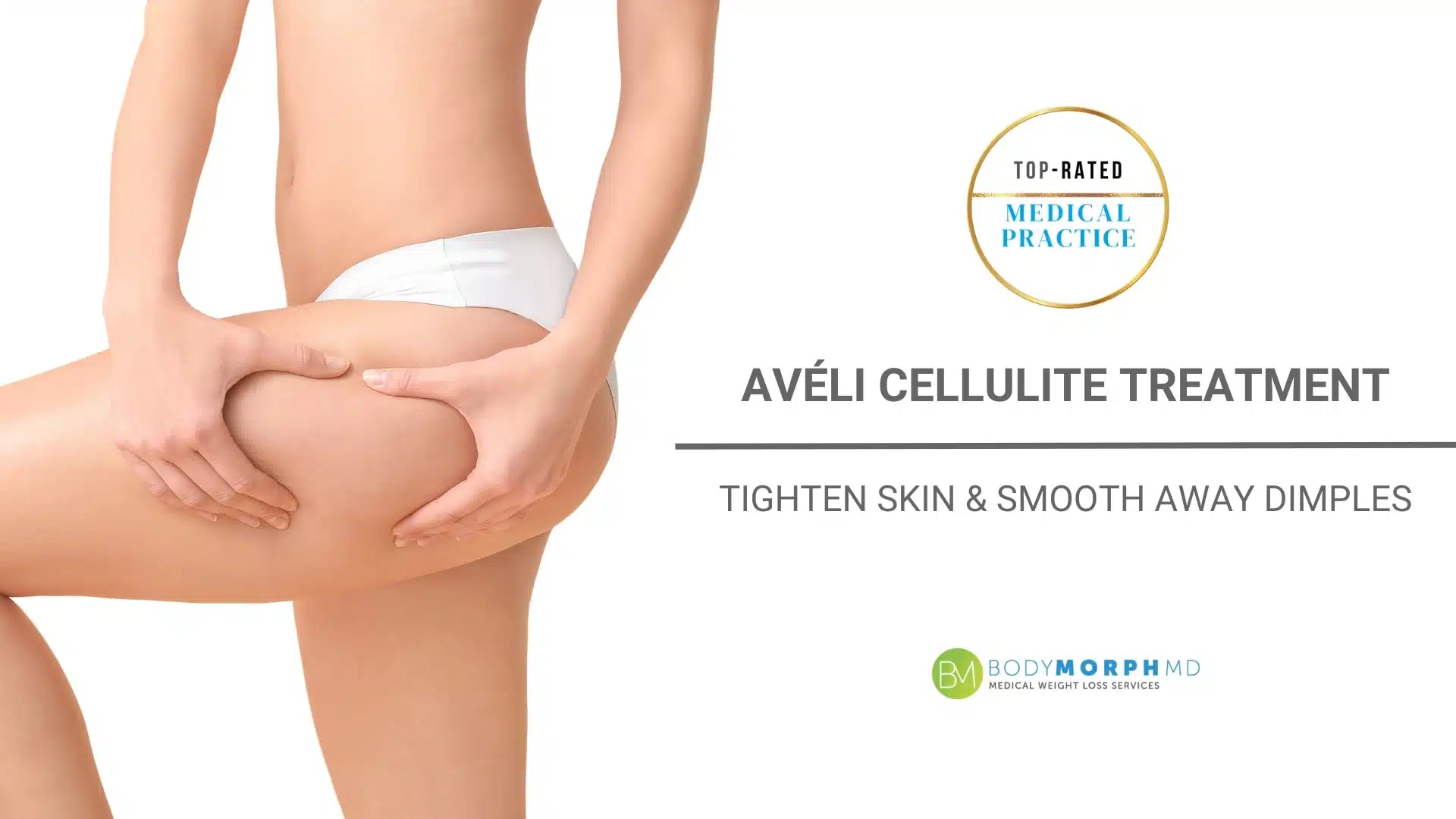 Woman with flawless skin, promoting Avéli Cellulite Treatment offered at Body Morph MD in Westchester, NY